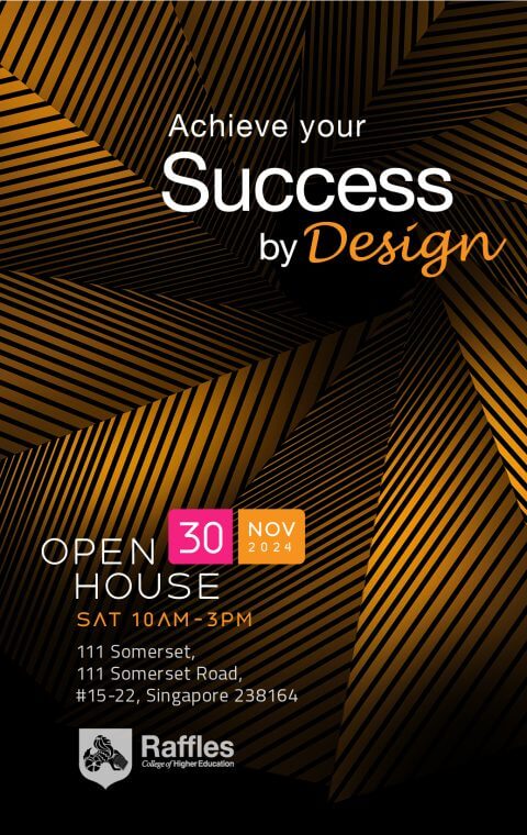 Achieve your Success by Design | Raffles Open House 30 Nov 2024